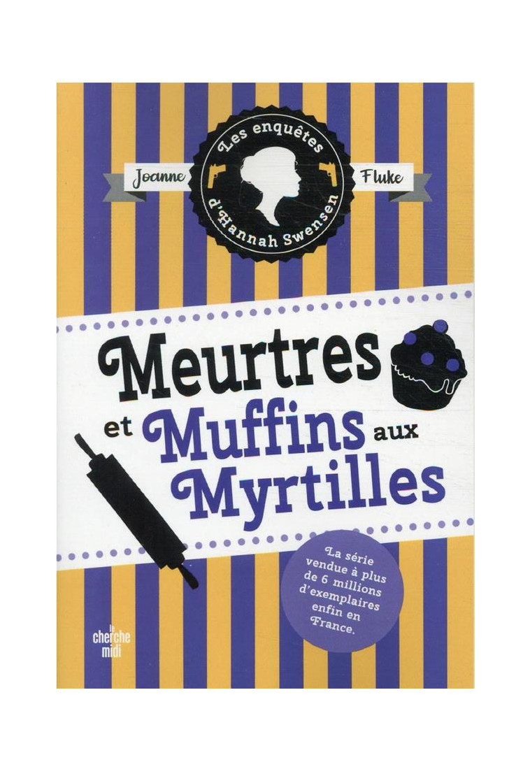 MEURTRES ET MUFFINS AUX MYRTILLES - FLUKE JOANNE - LE CHERCHE MIDI