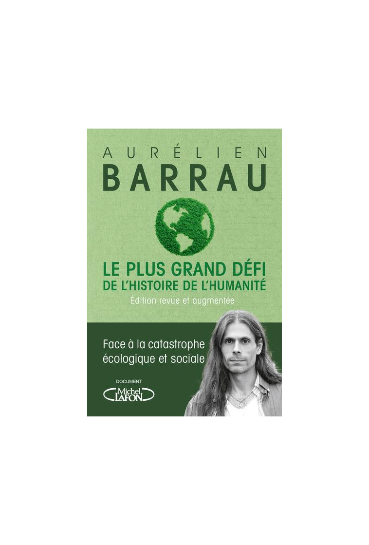 LE PLUS GRAND DEFI DE L'HISTOIRE DE L'HUMANITE - EDITION REVUE ET AUGMENTEE - BARRAU AURELIEN - MICHEL LAFON