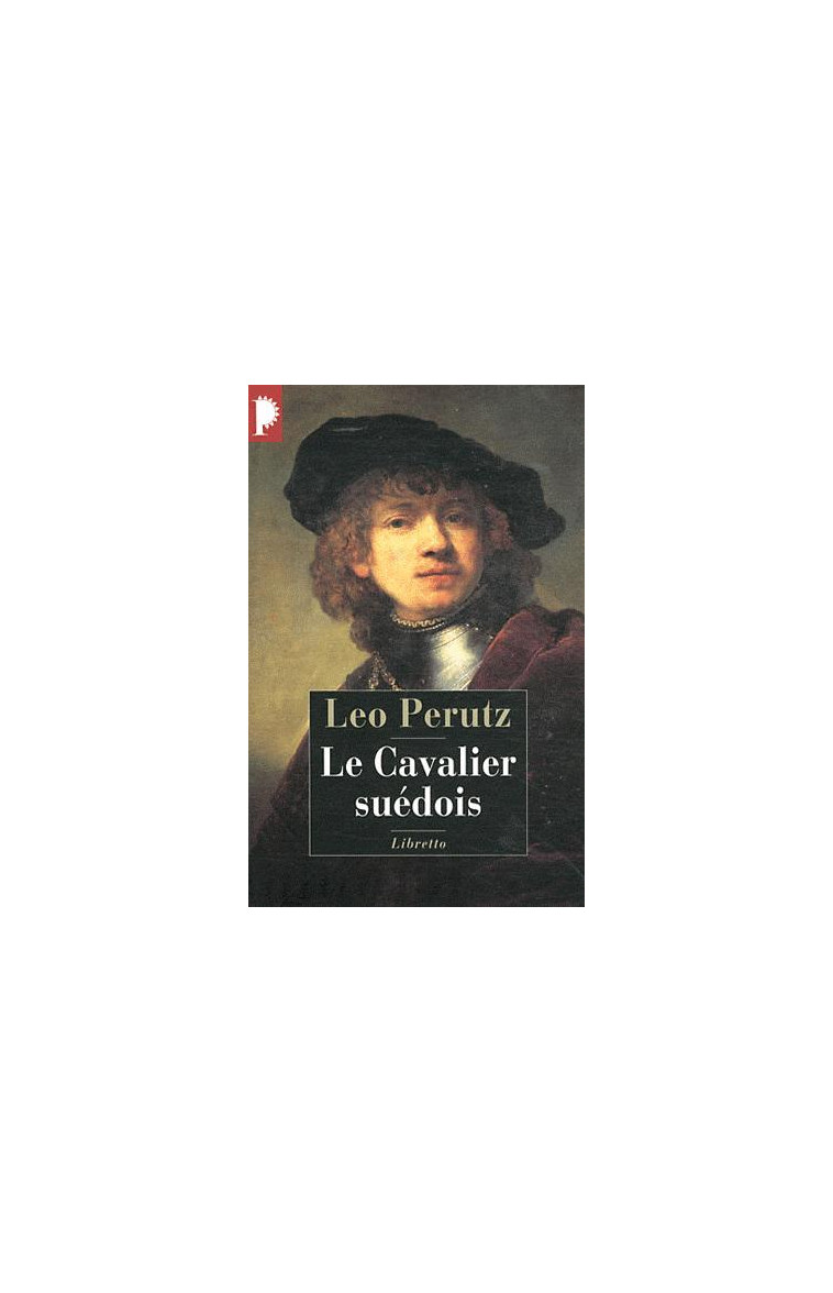 LE CAVALIER SUEDOIS - PERUTZ LEO - LIBRETTO