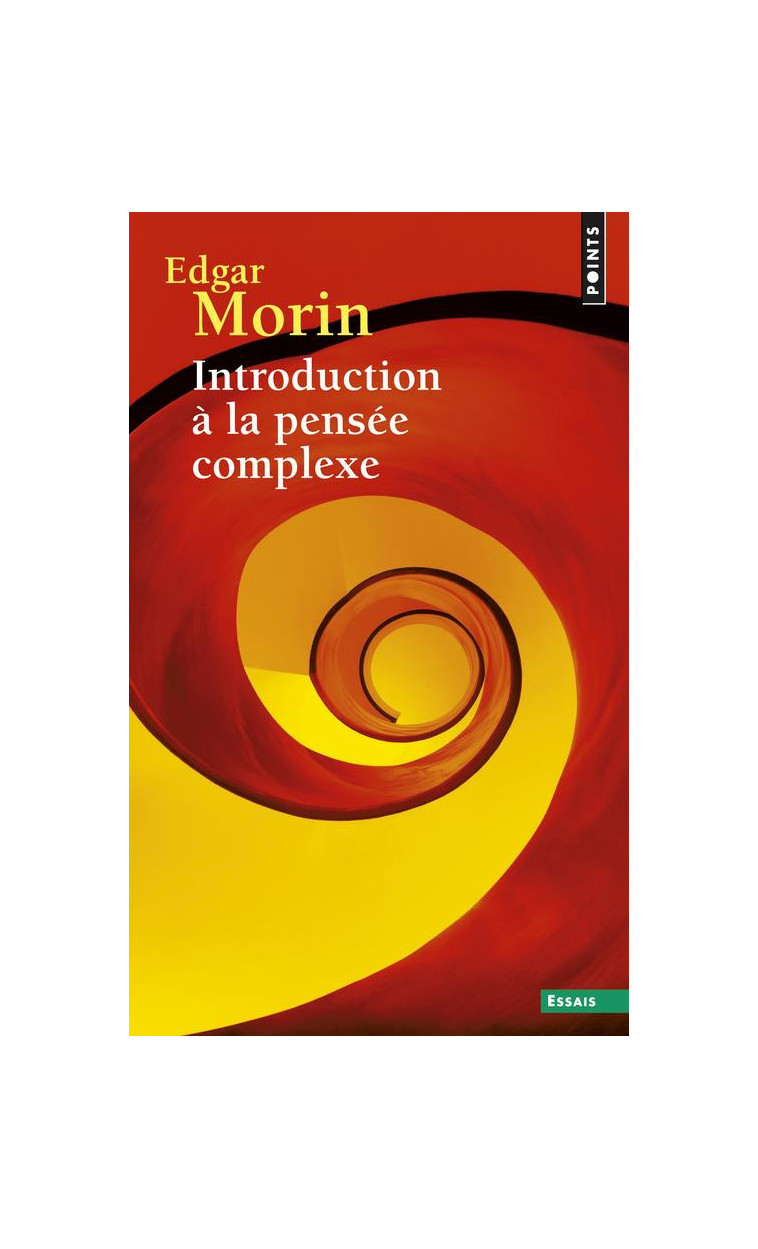 INTRODUCTION A LA PENSEE COMPLEXE ((REEDITION)) - MORIN EDGAR - Points