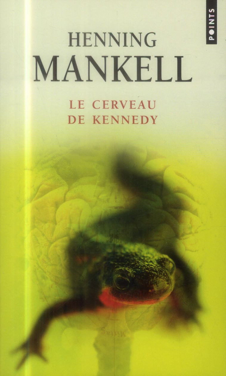 LE CERVEAU DE KENNEDY - MANKELL HENNING - Points