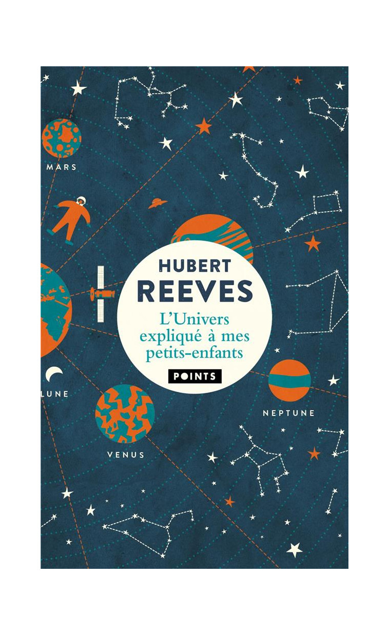 L'UNIVERS EXPLIQUE A MES PETITS-ENFANTS ((TIRAGE LIMITE)) - REEVES HUBERT - POINTS