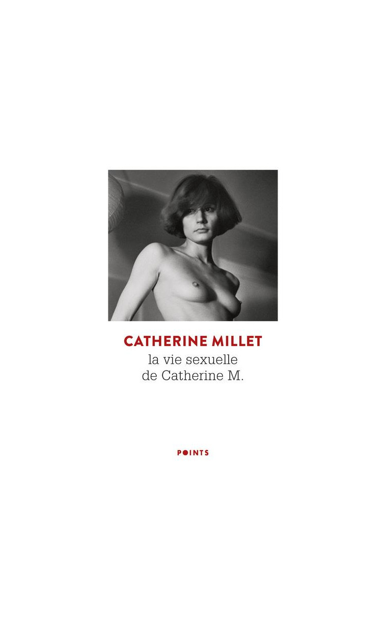 LA VIE SEXUELLE DE CATHERINE M - MILLET CATHERINE - POINTS