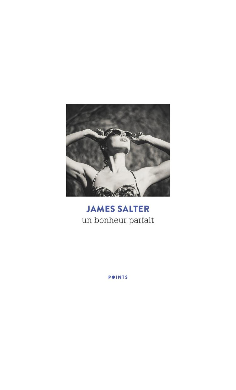 UN BONHEUR PARFAIT - SALTER JAMES - POINTS