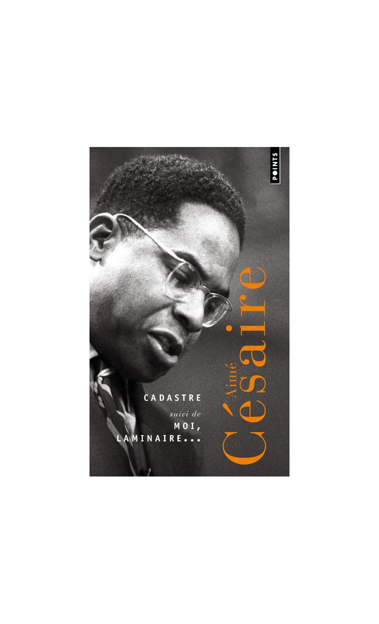 CADASTRE, SUIVI DE MOI, LAMINAIRE... - CESAIRE AIME - POINTS