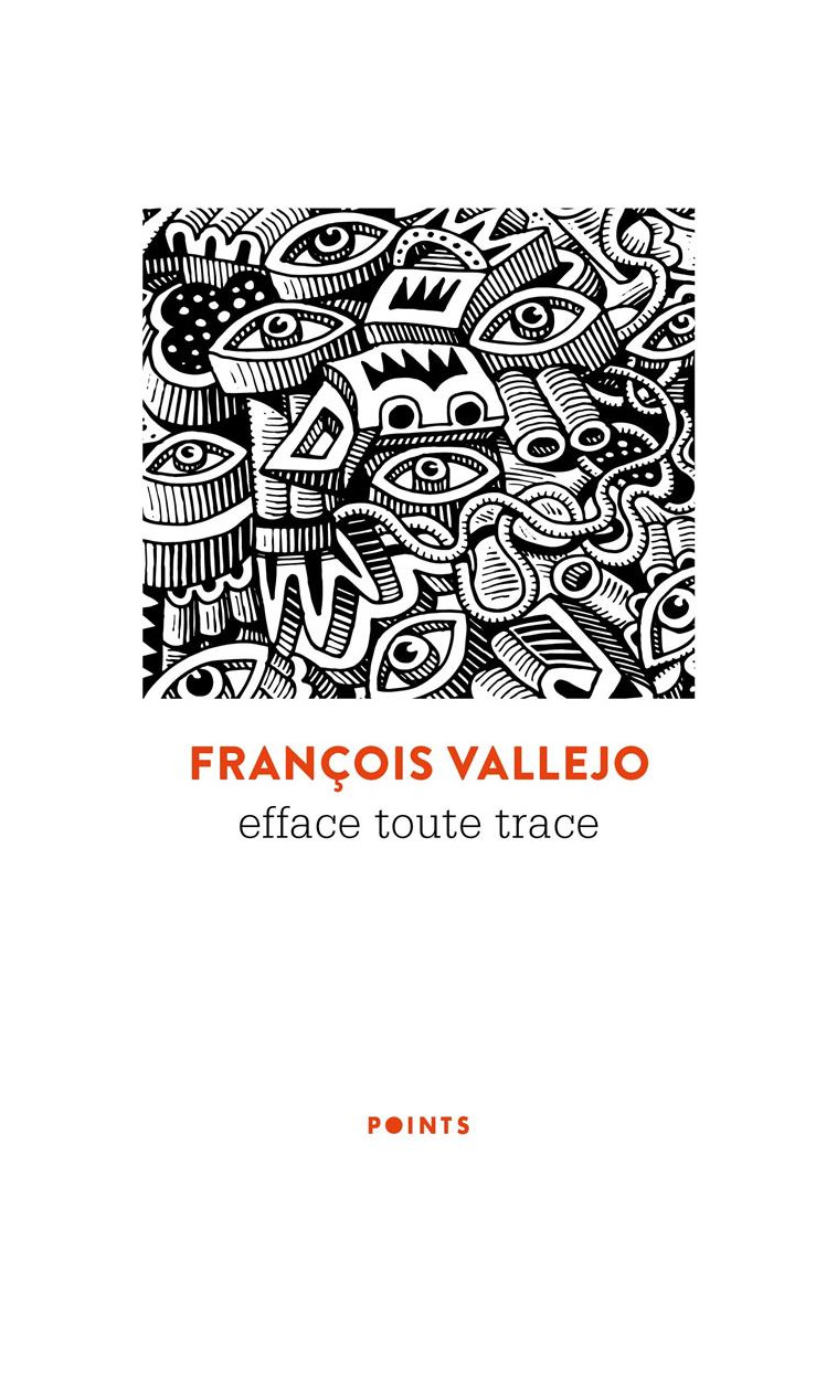 EFFACE TOUTE TRACE - VALLEJO FRANCOIS - POINTS