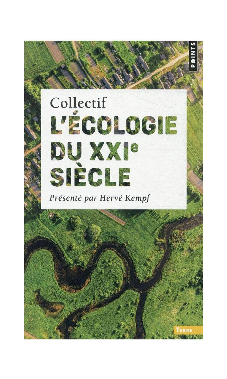 L'ECOLOGIE DU XXIE SIECLE - COLLECTIF - POINTS