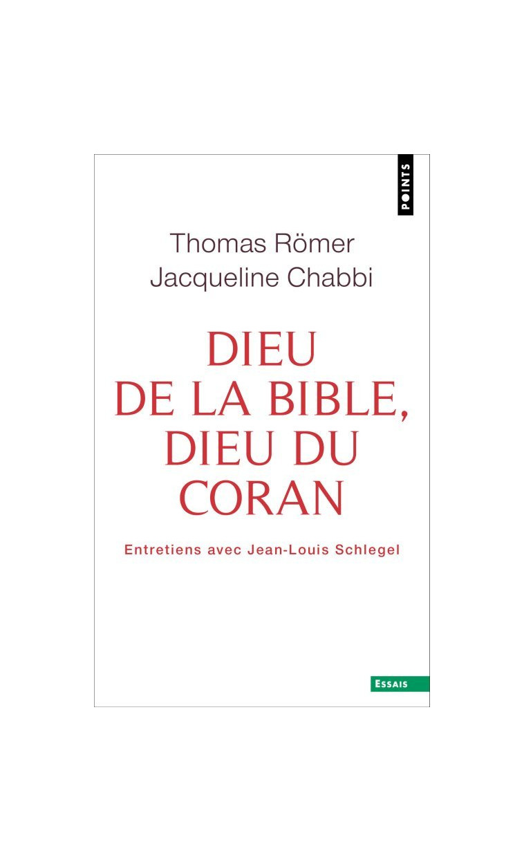 Dieu de la Bible, Dieu du Coran - Chabbi Jacqueline, Römer Thomas - POINTS