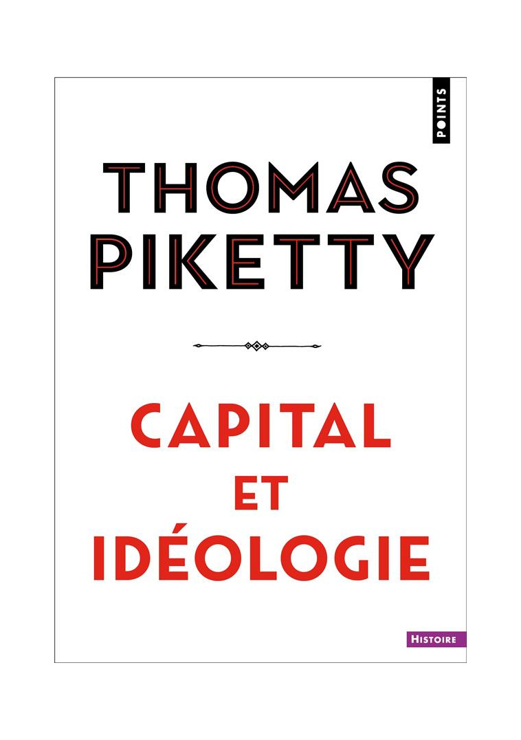 CAPITAL ET IDEOLOGIE - PIKETTY THOMAS - POINTS