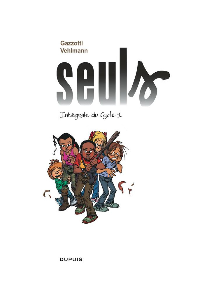 SEULS - L'INTEGRALE - TOME 1 - 1ER CYCLE - GAZZOTTI - DUPUIS