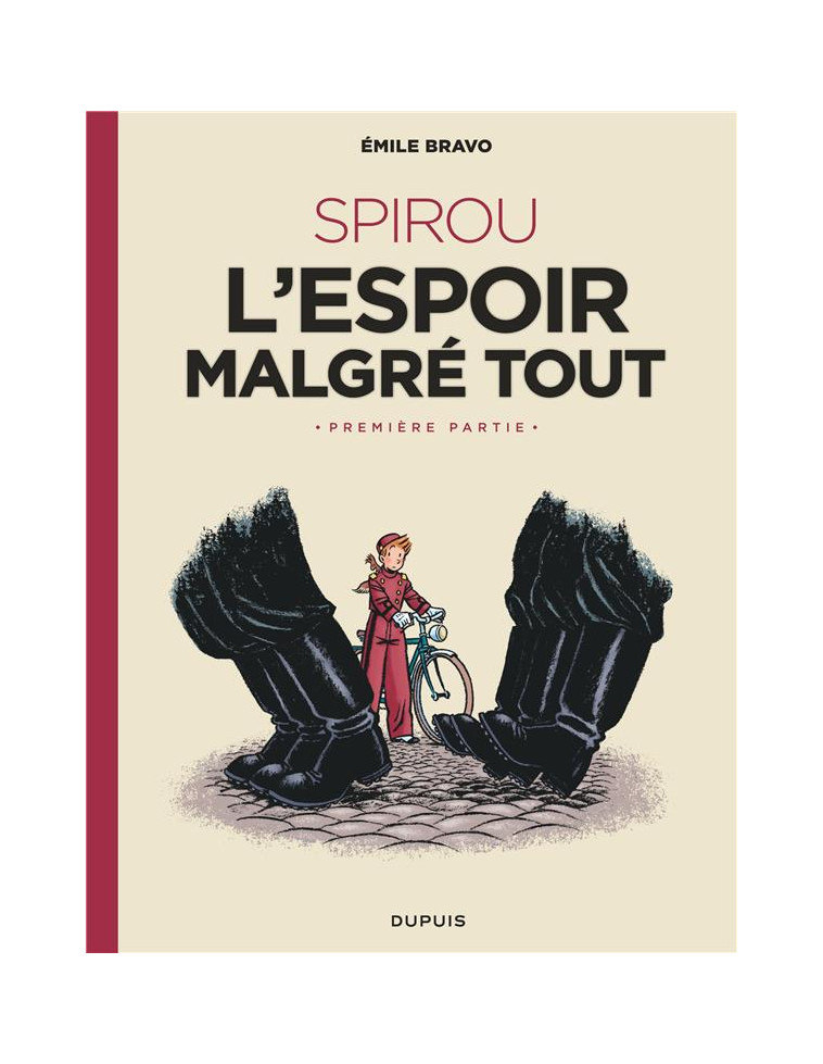 LE SPIROU D'EMILE BRAVO - TOME 2 - SPIROU L'ESPOIR MALGRE TOUT (PREMIERE PARTIE) - BRAVO - DUPUIS