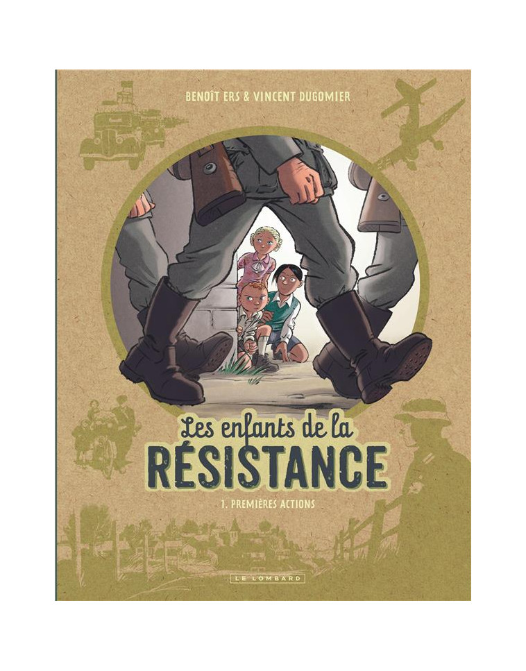 LES ENFANTS DE LA RESISTANCE - TOME 1 - PREMIERES ACTIONS - ERS/DUGOMIER - Le Lombard