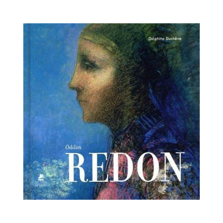 ODILON REDON - DUCHENE DELPHINE - PLACE VICTOIRES