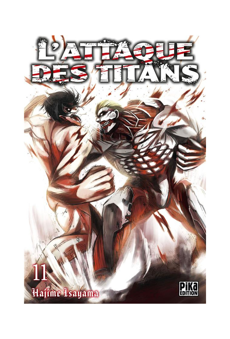 L'ATTAQUE DES TITANS T11 - ISAYAMA HAJIME - Pika