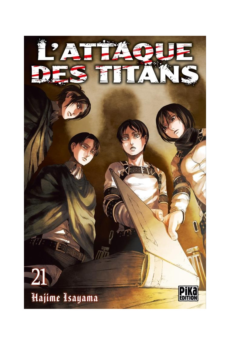 L'ATTAQUE DES TITANS T21 - ISAYAMA HAJIME - PIKA