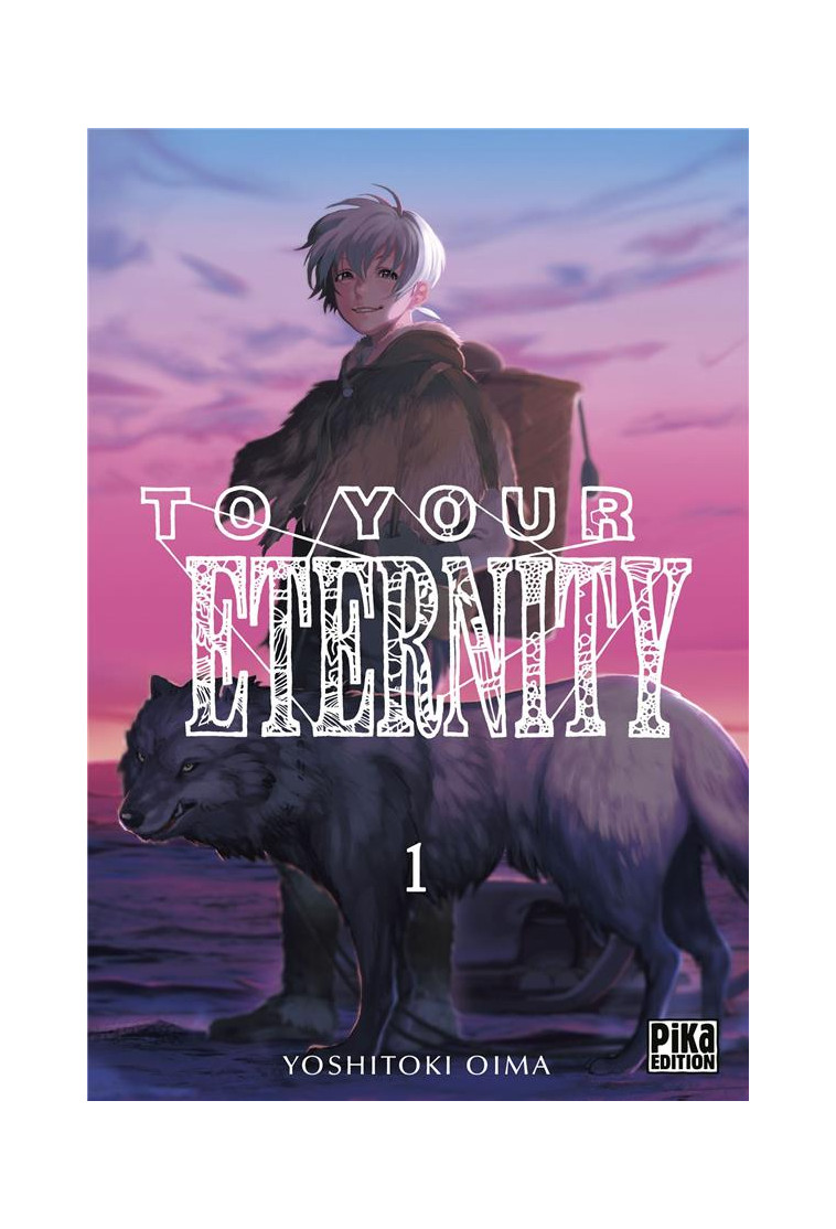 TO YOUR ETERNITY T01 - OIMA YOSHITOKI - Pika