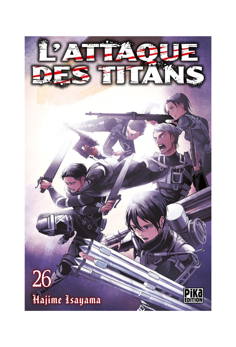 L'ATTAQUE DES TITANS T26 - ISAYAMA HAJIME - PIKA