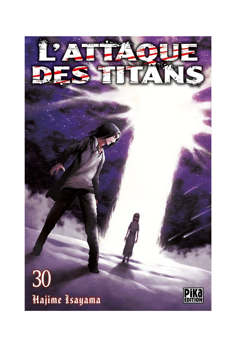 L'ATTAQUE DES TITANS T30 - ISAYAMA HAJIME - PIKA