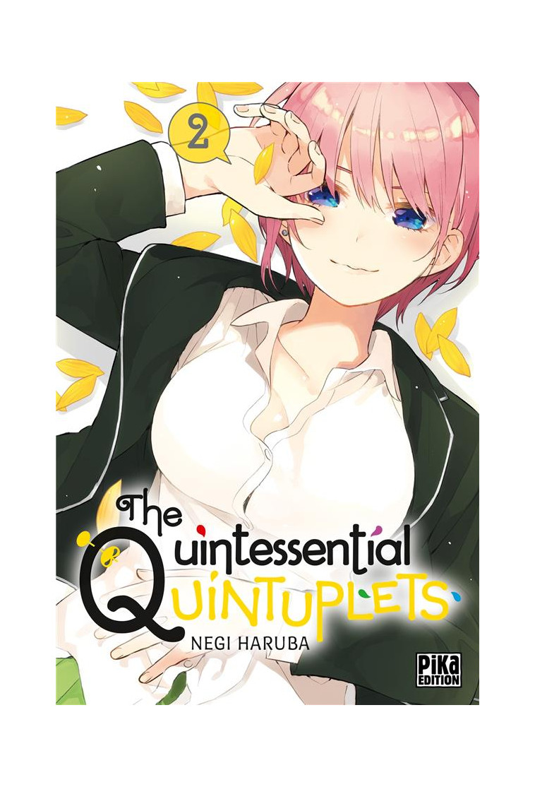 THE QUINTESSENTIAL QUINTUPLETS T02 - HARUBA NEGI - PIKA