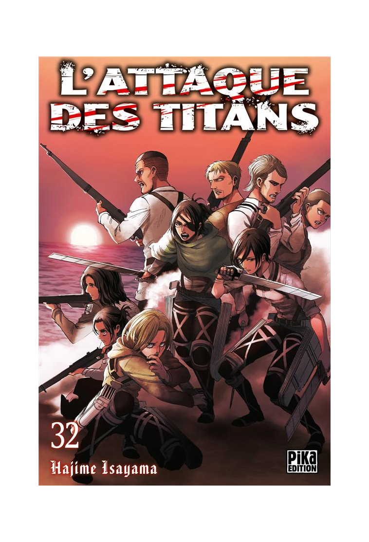 L'ATTAQUE DES TITANS T32 - ISAYAMA HAJIME - PIKA