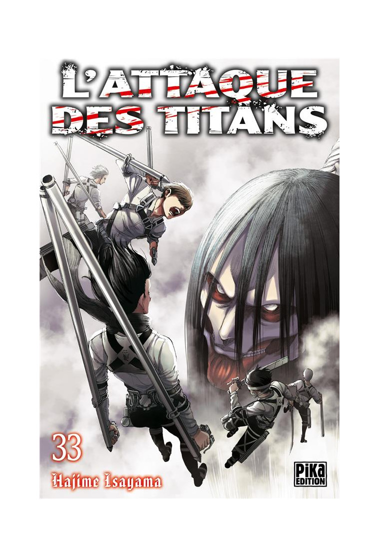 L'ATTAQUE DES TITANS T33 - ISAYAMA HAJIME - PIKA