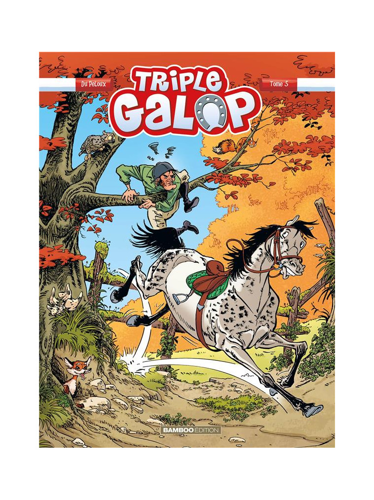 TRIPLE GALOP - TOME 05 + CAHIER - DU PELOUX - BAMBOO