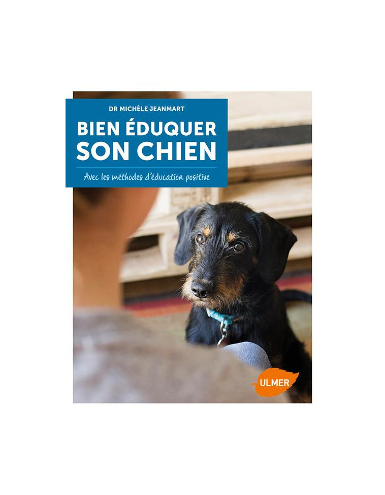 BIEN EDUQUER SON CHIEN - JEANMART MICHELE - Ulmer