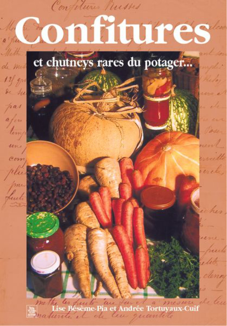 Confitures et chutneys rares du potager... - XXX - SUTTON