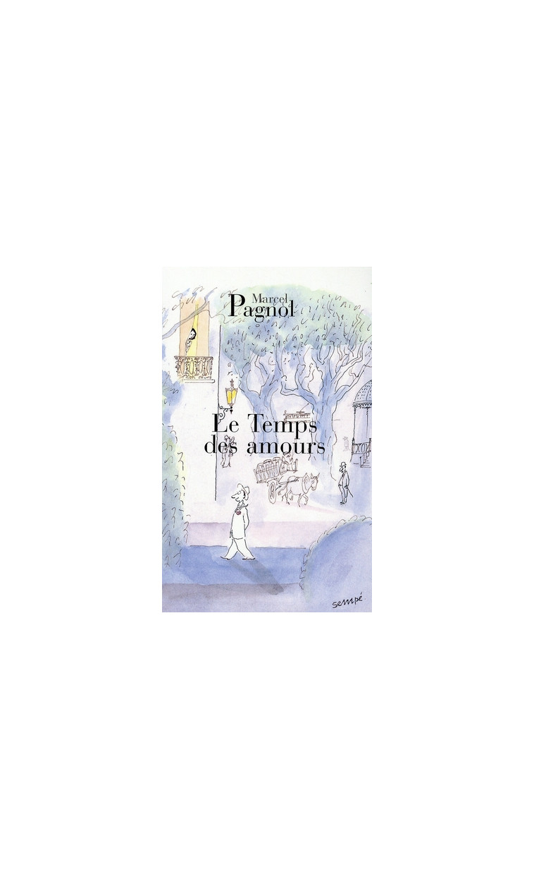 LE TEMPS DES AMOURS - PAGNOL MARCEL - DE FALLOIS