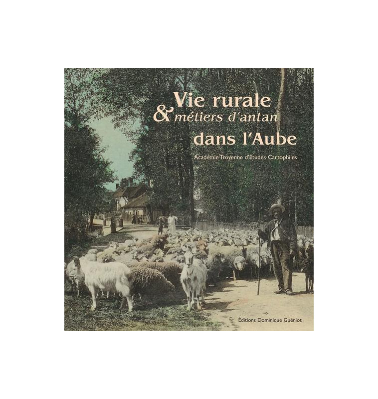 VIE RURALE ET METIERS D'ANTAN DANS L'AUBE - XXX - GUENIOT