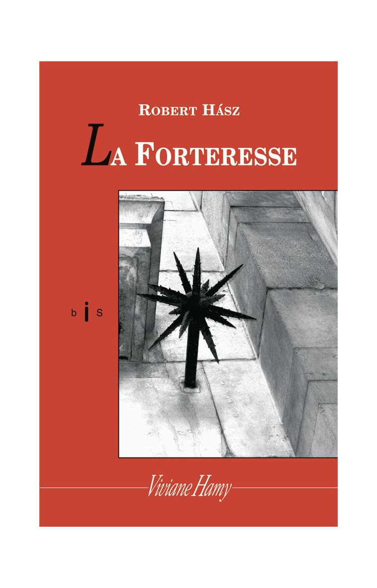 LA FORTERESSE - HASZ ROBERT - VIVIANE HAMY