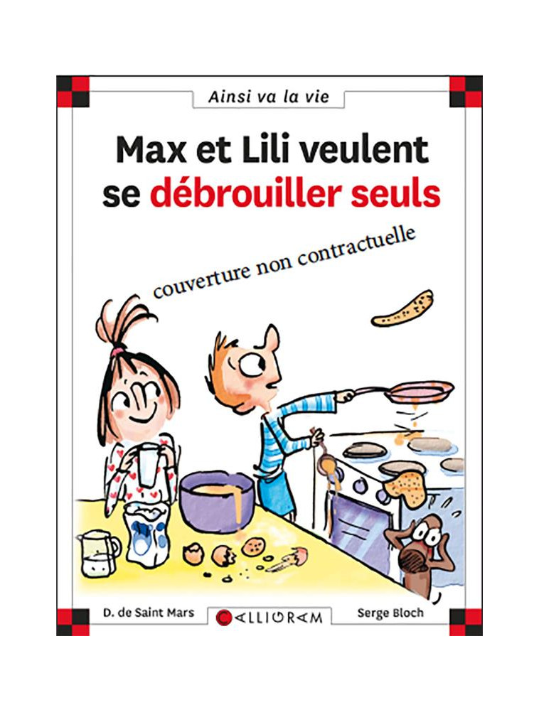 MAX ET LILI VEULENT SE DEBROUILLER SEULS - DE SAINT MARS/BLOCH - CALLIGRAM