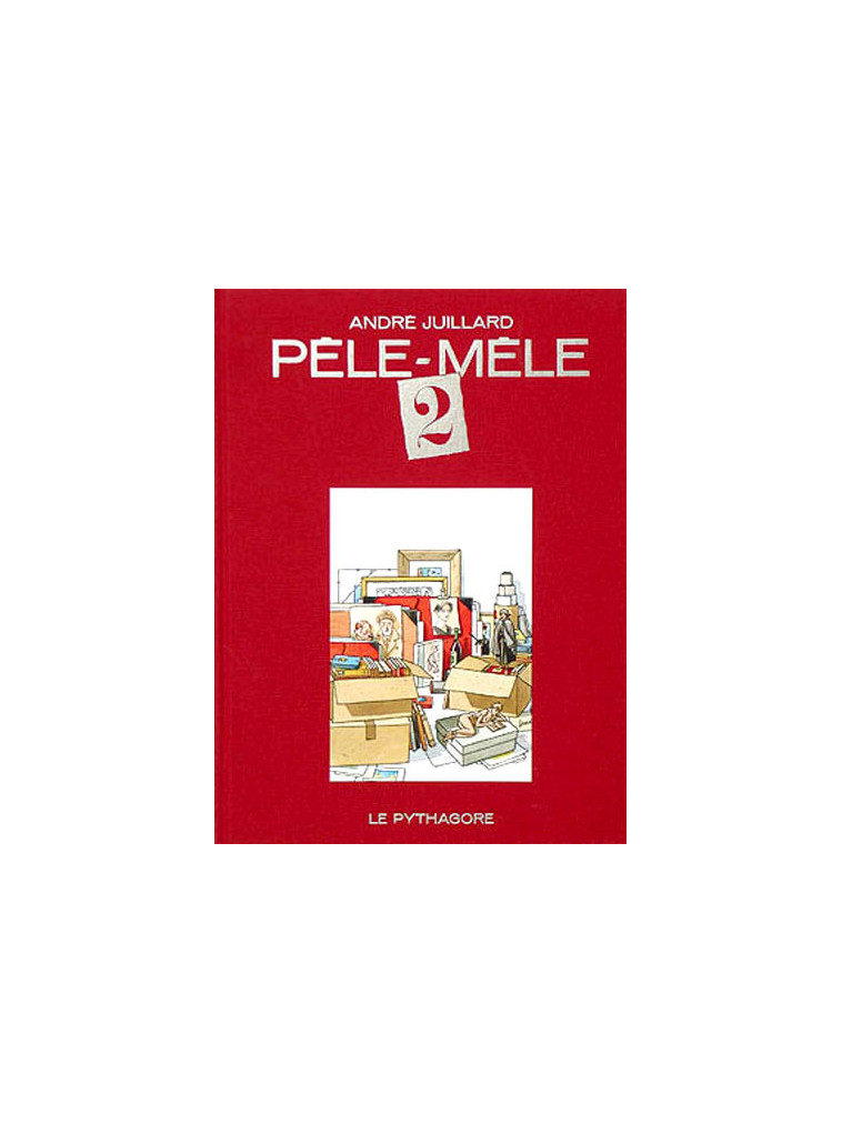 Pêle-Mêle 2 LUXE - Juillard André - LE PYTHAGORE