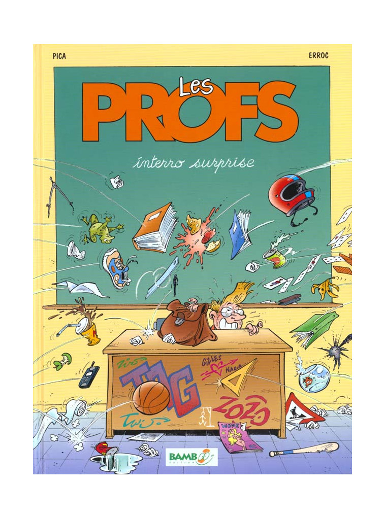 LES PROFS - TOME 01 - INTERRO SURPRISE - ERROC/PICA - BAMBOO