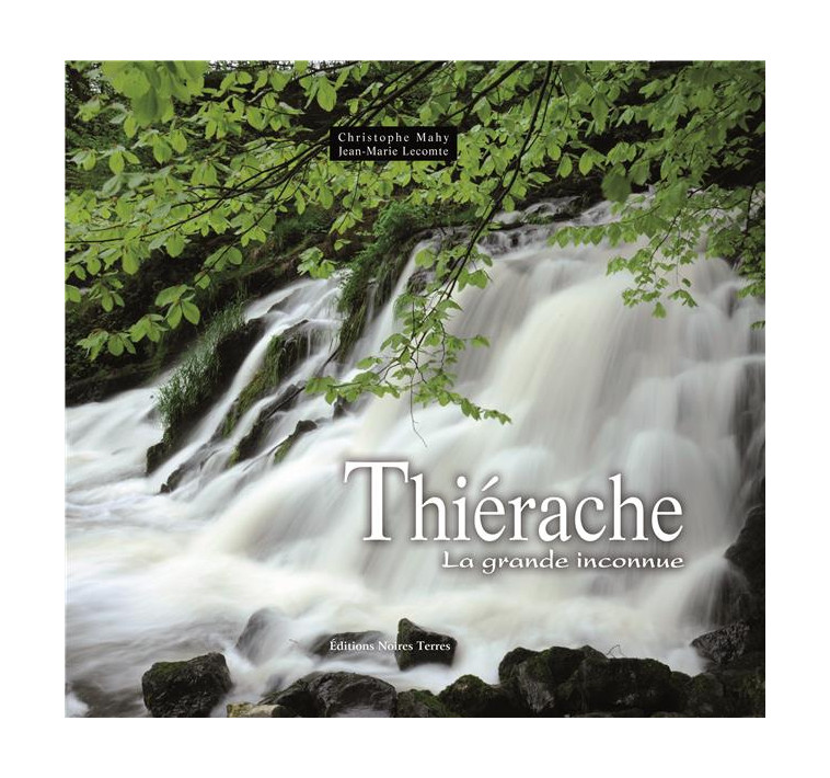 THIERACHE - LA GRANDE INCONNUE - MAHY CHRISTOPHE - NOIRES TERRES