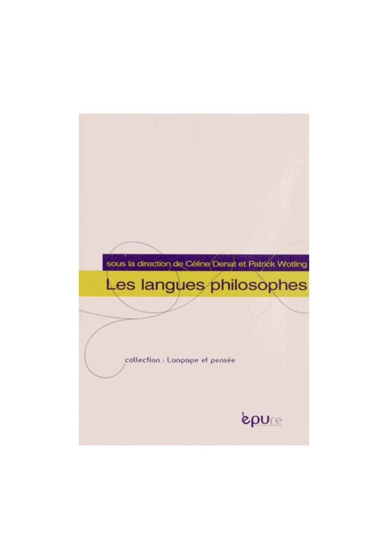 LES LANGUES PHILOSOPHES - DENAT CELINE - PU REIMS