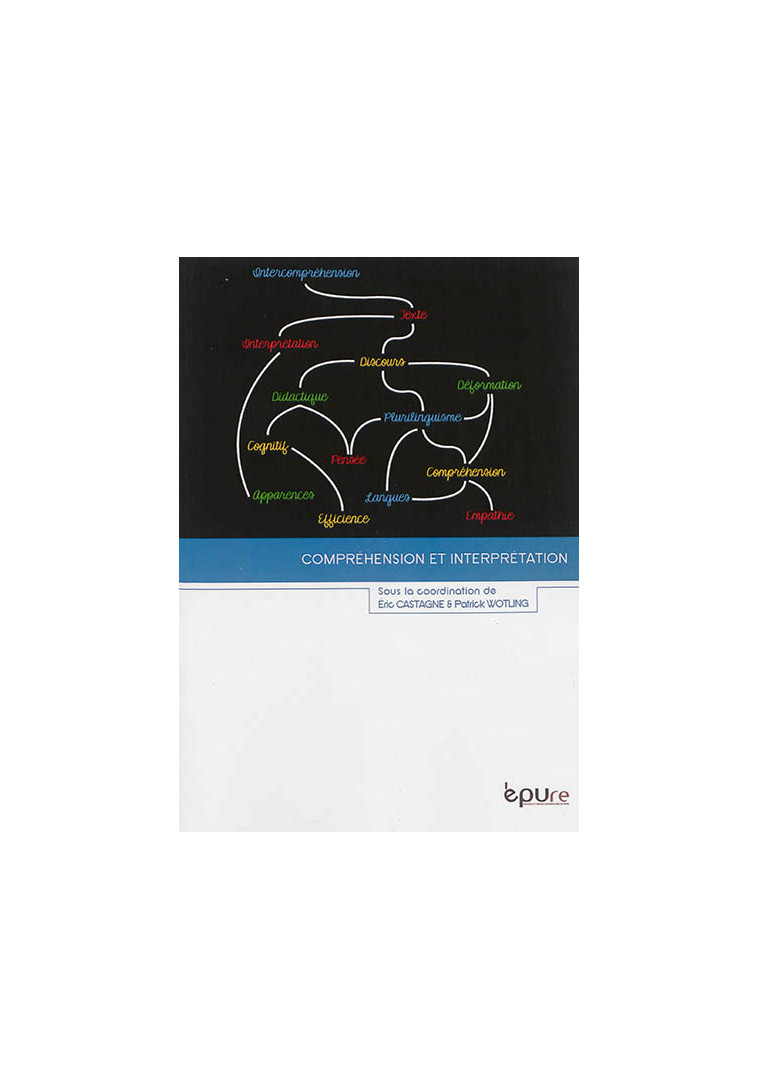 COMPREHENSION ET INTERPRETATION - CASTAGNE ERIC - EPURE