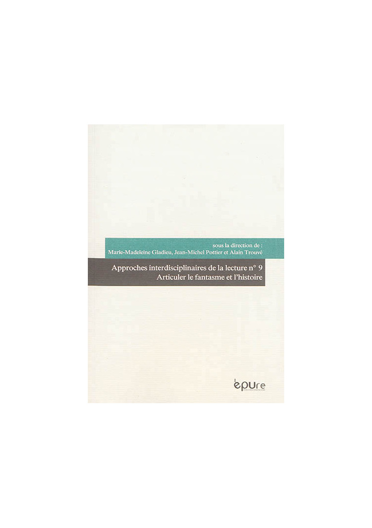 ARTICULER LE FANTASME ET L'HISTOIRE - GLADIEU MARIE-MADELE - EPURE