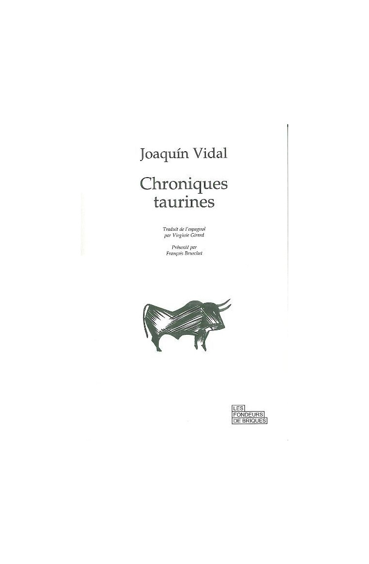 CHRONIQUES TAURINES - VIDAL JOAQUIN - FONDEURS BRIQUE