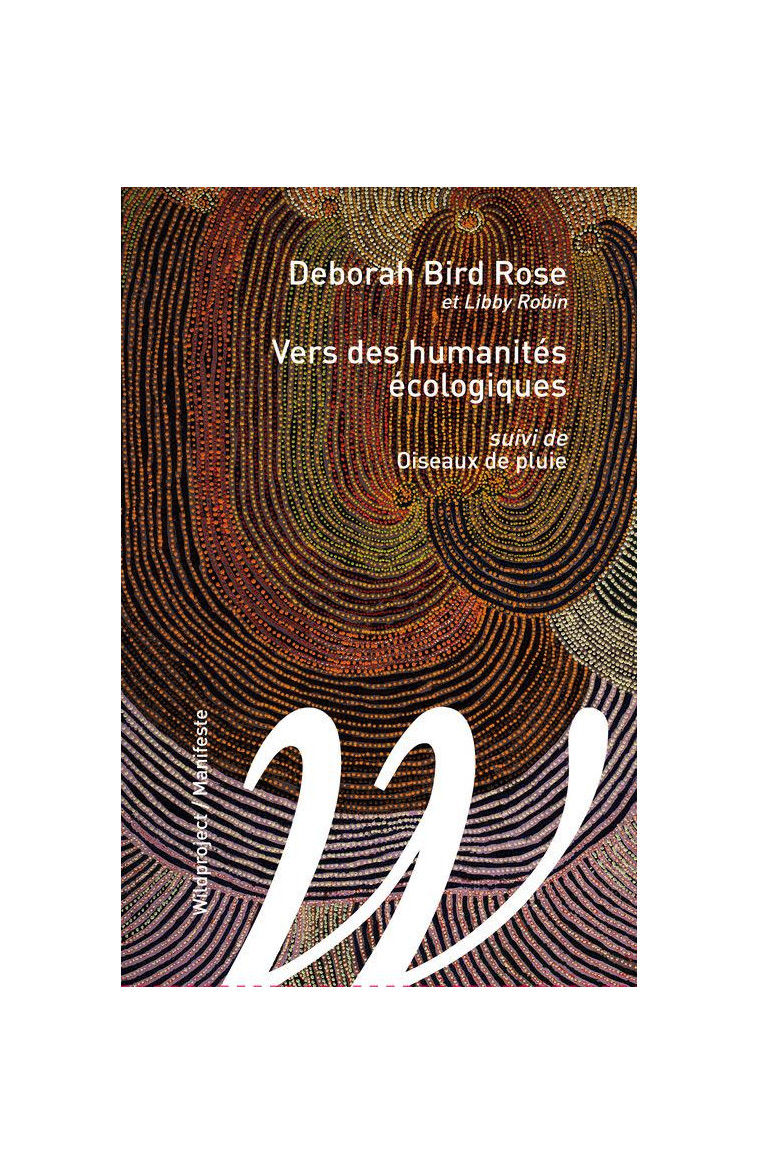 VERS DES HUMANITES ECOLOGIQUES - ROSE DEBORAH BIRD - WILDPROJECT