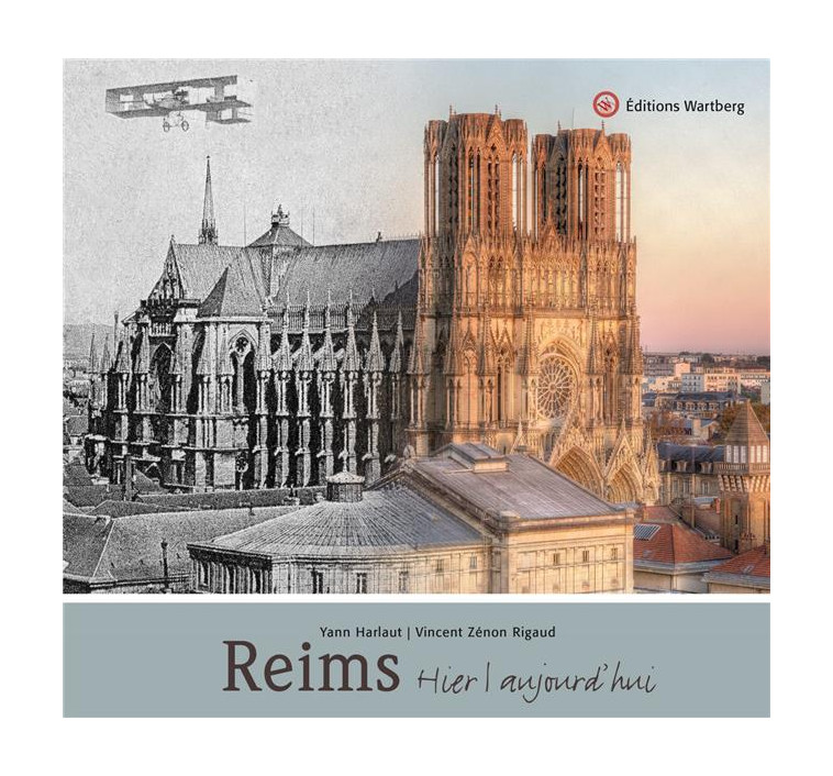 REIMS - HIER ET AUJOURD'HUI - HARLAUT / ZENON - NC