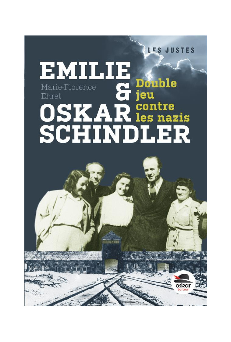 EMILIE ET OSKAR SCHINDLER - LA LISTE - DOUBLE JEU CONTRE LES NAZIS - EHRET MARIE-FLORE. - Oskar