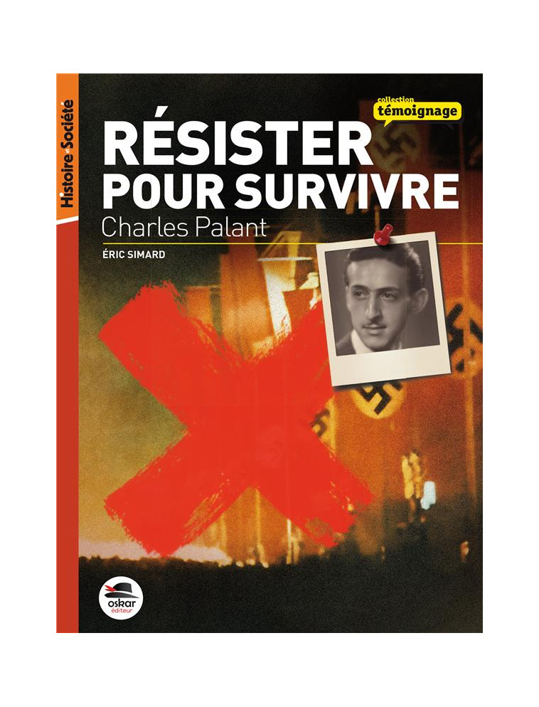 RESISTER POUR SURVIVRE - CHARLES PALANT - SIMARD ERIC - Oskar