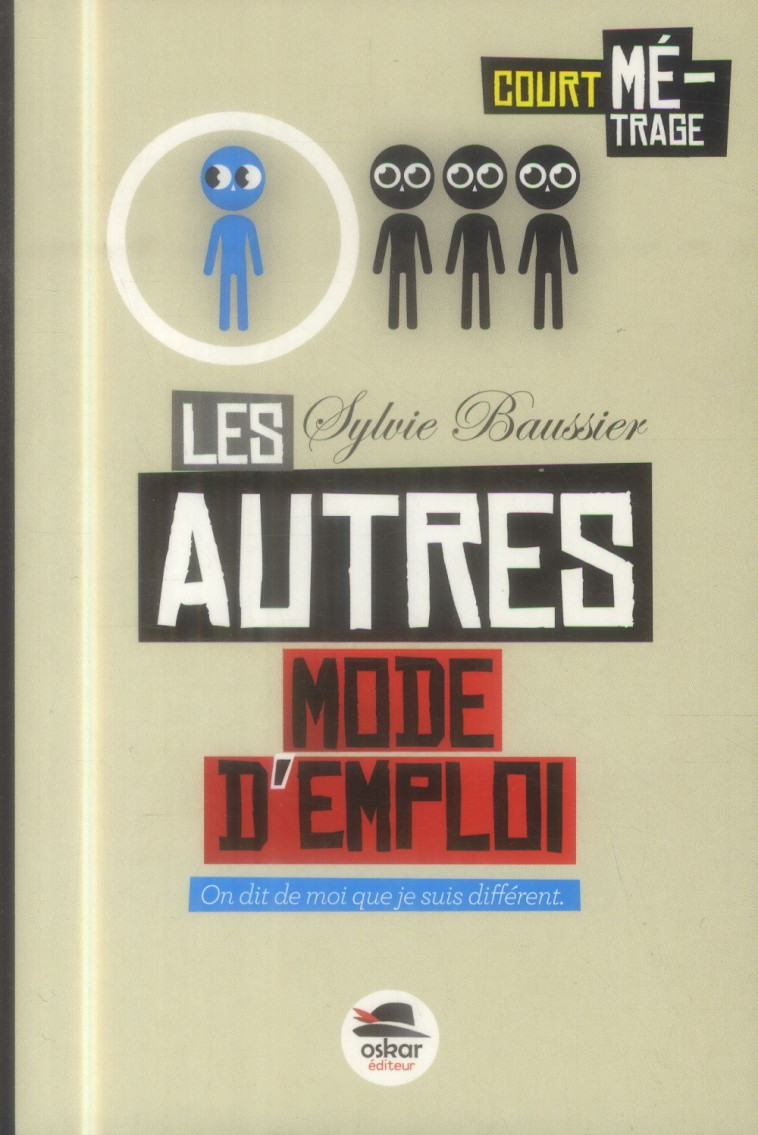 AUTRES - MODE D'EMPLOI (LES) - ON DIT DE MOI QUE JE SUIS DIFFERENT. - BAUSSIER SYLVIE - Oskar