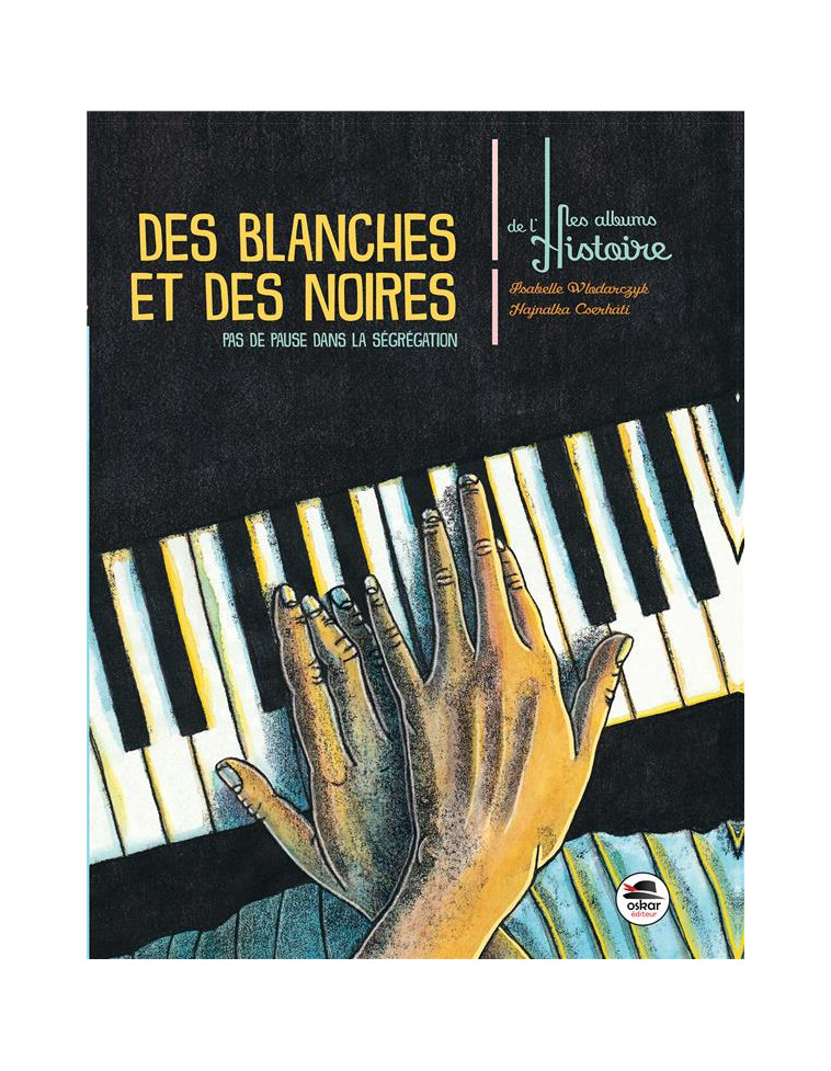 DES BLANCHES ET DES NOIRES - WLODARCZYK/CSERHATI - Oskar