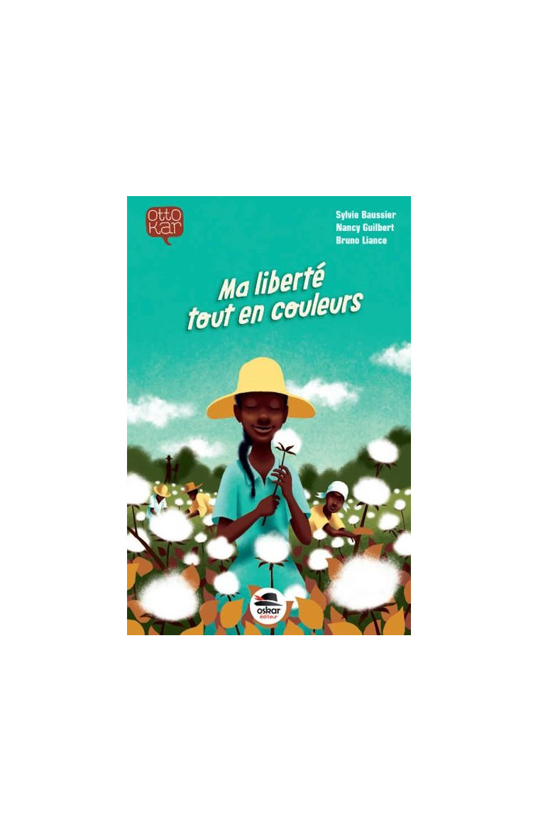 MA LIBERTE, TOUT EN COULEURS - BAUSSIER/GUILBERT - Oskar