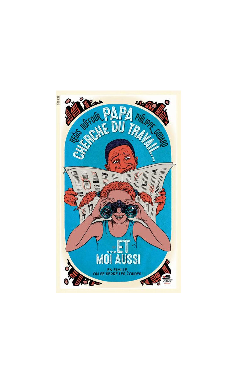 PAPA CHERCHE DU TRAVAIL ET MOI AUSSI - DUFFOUR/GODARD - Oskar