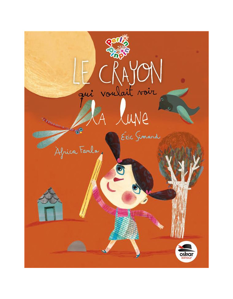 LE CRAYON QUI VOULAIT VOIR LA LUNE - SIMARD/FANLO - OSKAR