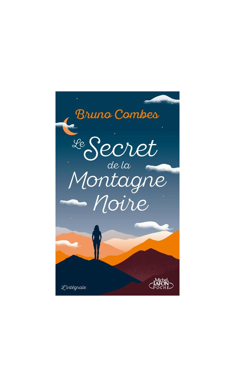 LE SECRET DE LA MONTAGNE NOIRE - L'INTEGRALE COLLECTOR - COMBES BRUNO - LAFON POCHE