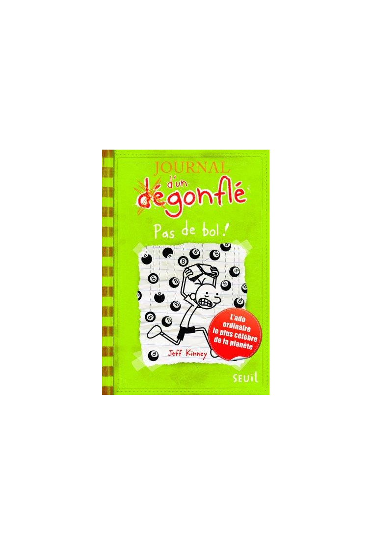 JOURNAL D'UN DEGONFLE - TOME 8 - PAS DE BOL ! - KINNEY JEFF - Seuil Jeunesse